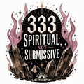 333 Sticker- Spiritual, Not Submissive