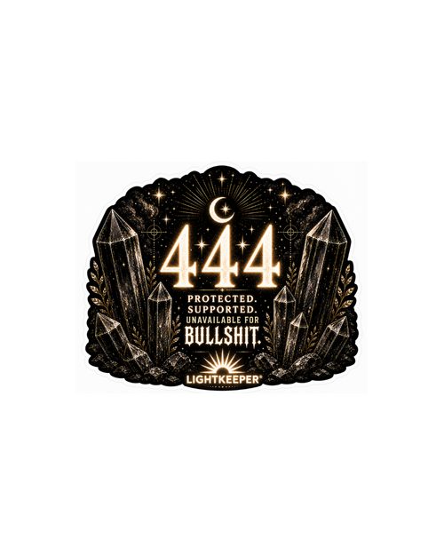 444 Sticker — Protected. Supported. Unavailable for bullshit.